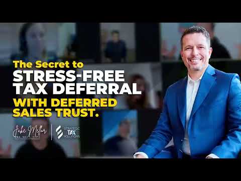 The Secret to Stress-Free Tax Deferral with Deferred Sales Trust.